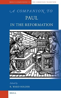 A Companion to Paul in the Reformation