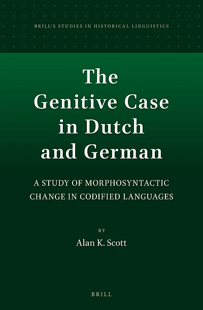 The Genitive Case in Dutch and German: A Study of Morphosyntactic Change in Codified Languages