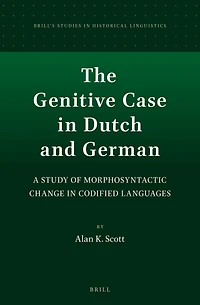 The Genitive Case in Dutch and German: A Study of Morphosyntactic Change in Codified Languages