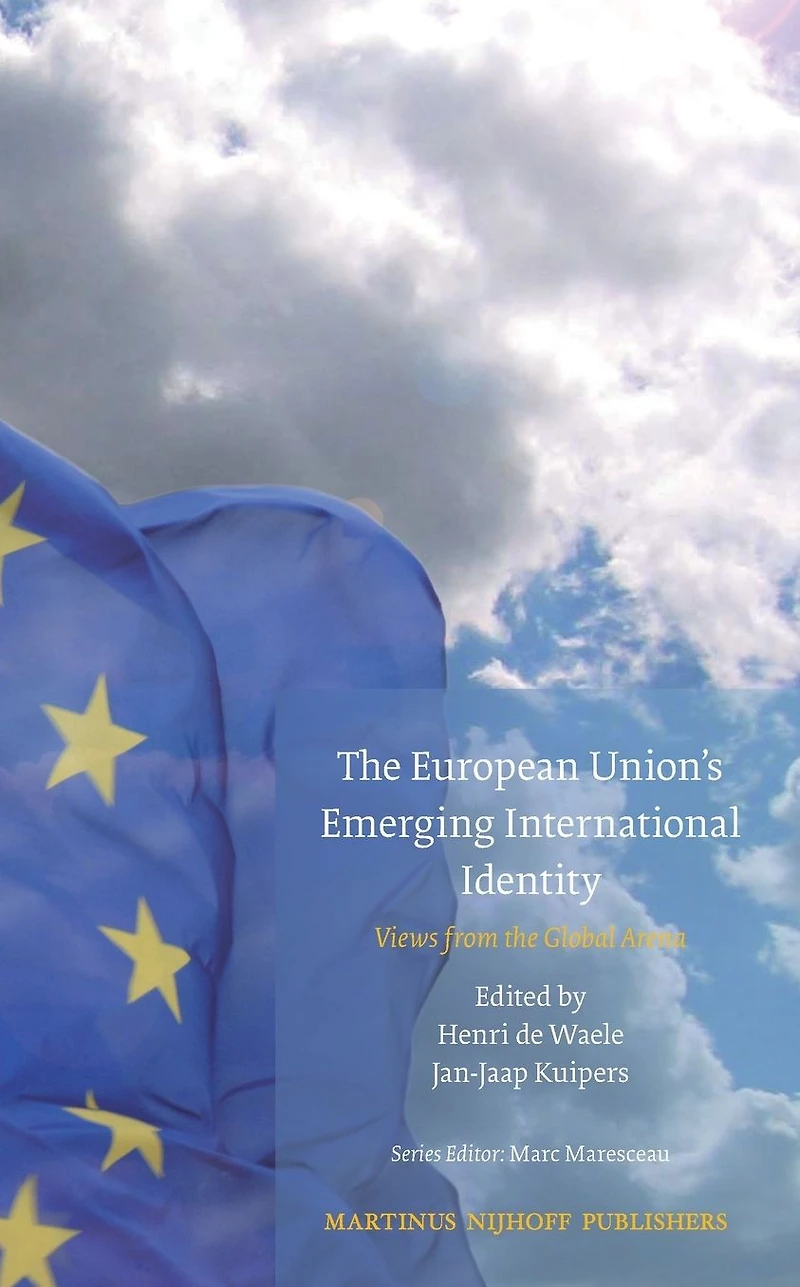 The European Union's Emerging International Identity: Views from the Global Arena