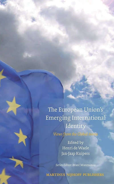 The European Union's Emerging International Identity: Views from the Global Arena