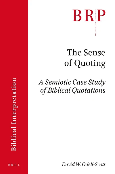 The Sense of Quoting: A Semiotic Case Study of Biblical Quotations