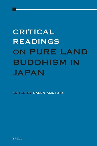 Critical Readings on Pure Land Buddhism in Japan: Volume