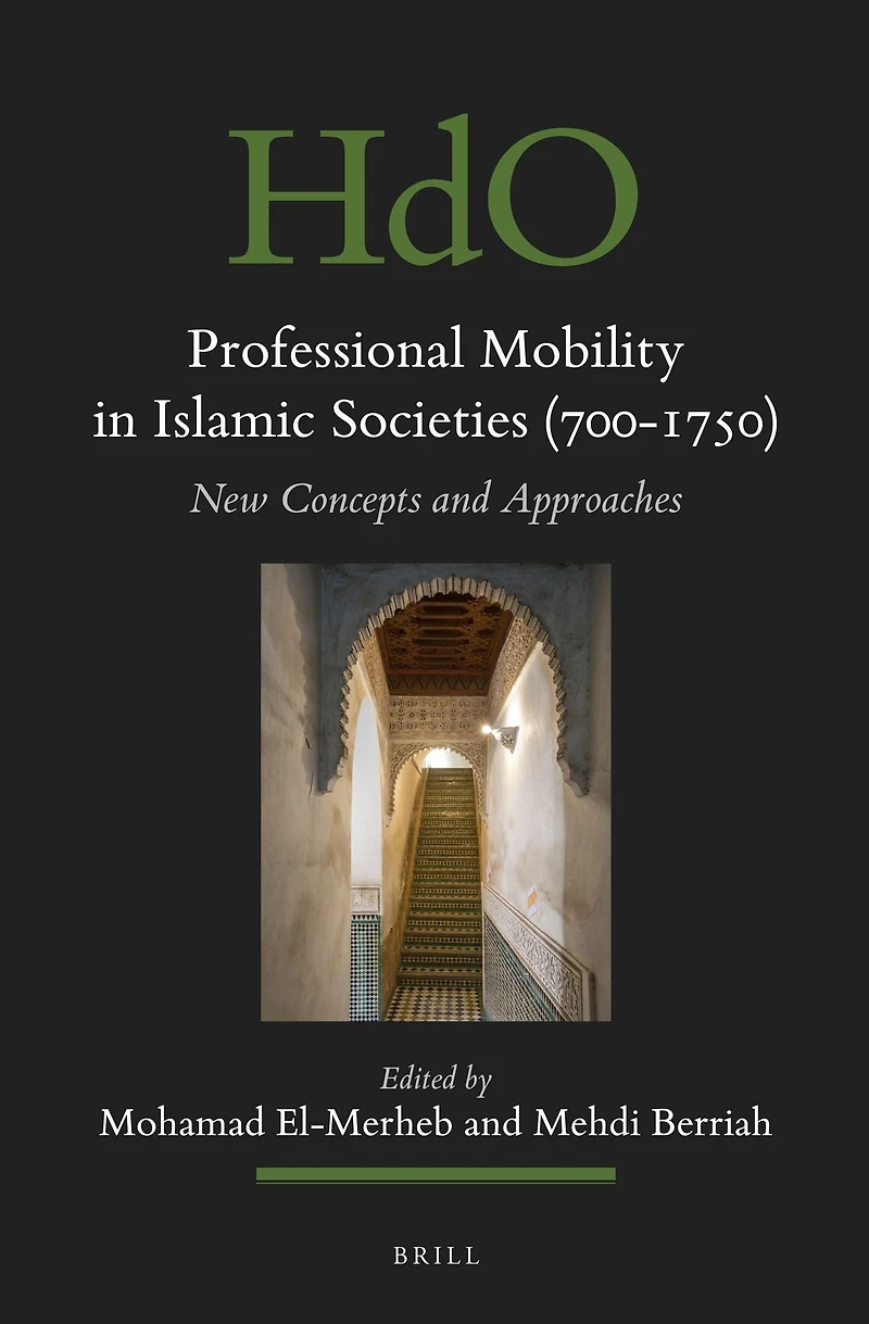 Professional Mobility Islamic Societies (700-1750): New Concepts and Approaches