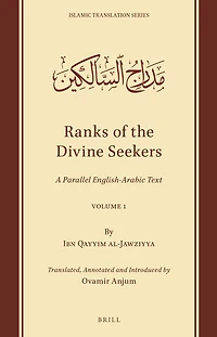Ranks of the Divine Seekers: A Parallel English-Arabic Text. Volume