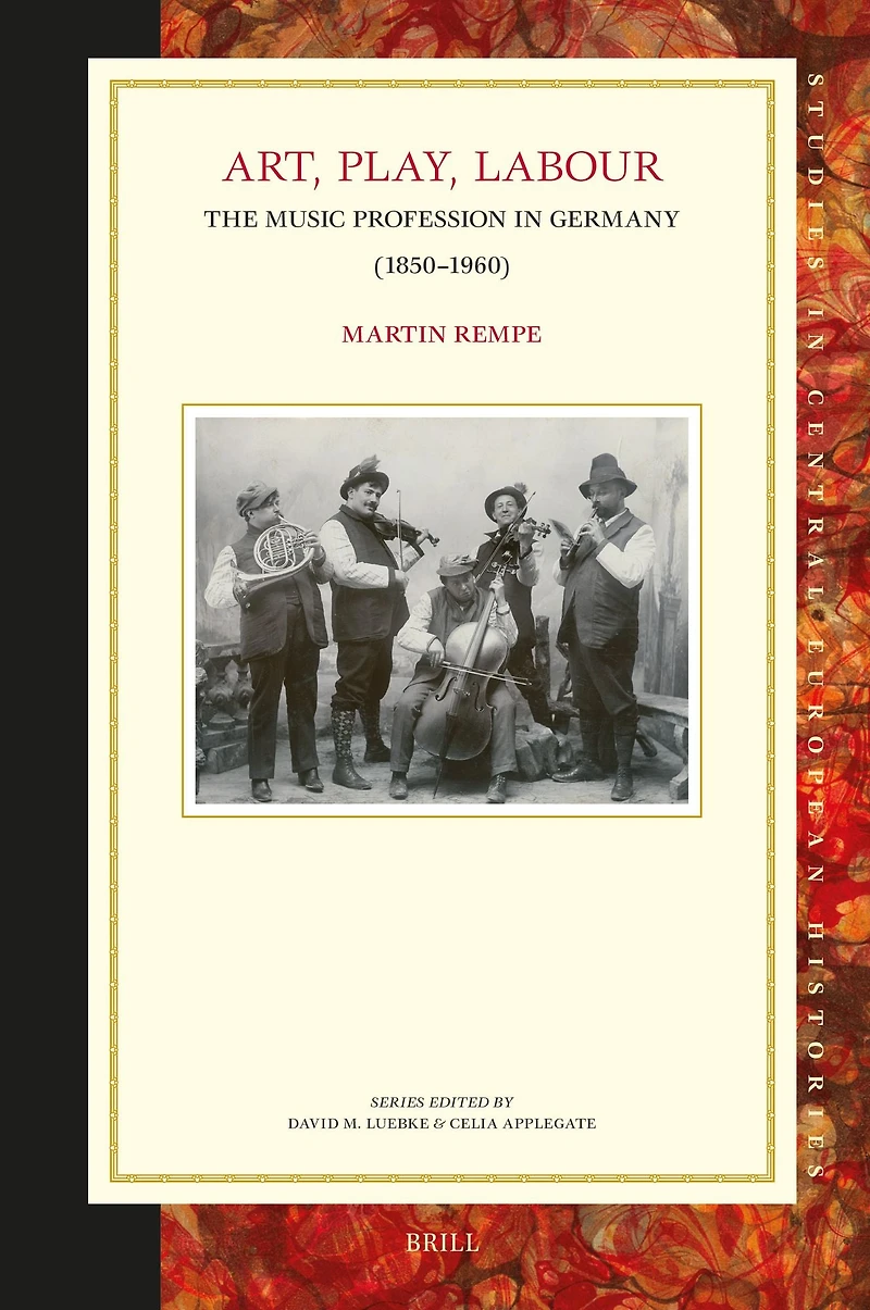 Art, Play, Labour: the Music Profession in Germany (1850-1960)