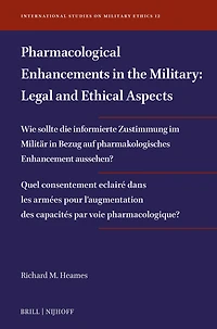 Pharmacological Enhancements in the Military: Legal and Ethical Aspects