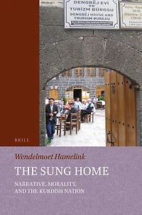 the Sung Home. Narrative, Morality, and Kurdish Nation
