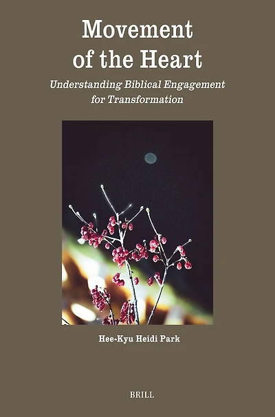 Movement of the Heart: Understanding Biblical Engagement for Transformation