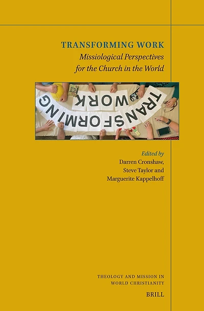 Transforming Work: Missiological Perspectives for the Church in the World