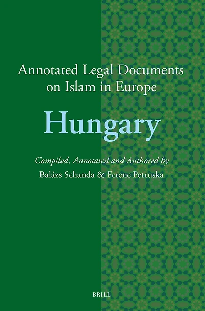 Annotated Legal Documents on Islam in Europe: Hungary