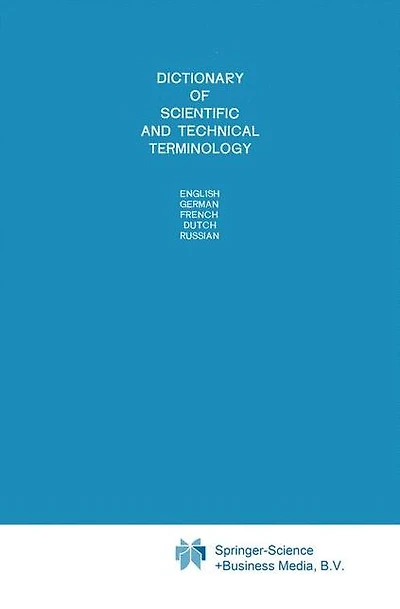 Dictionary of Scientific and Technical Terminology: English German French Dutch Russian