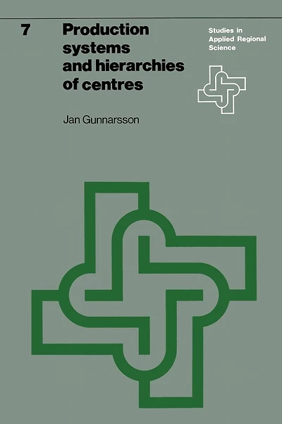 Production systems and hierarchies of centres: The relationship between spatial and economic structures