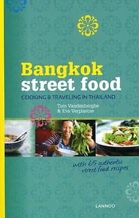 Bangkok Street Food: Cooking & Traveling in Thailand