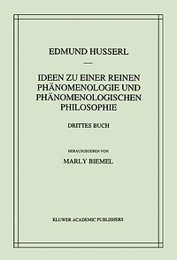 Ideen zu einer reinen Phänomenologie und phänomenologischen Philosophie: die Fundamente der Wissenschaften