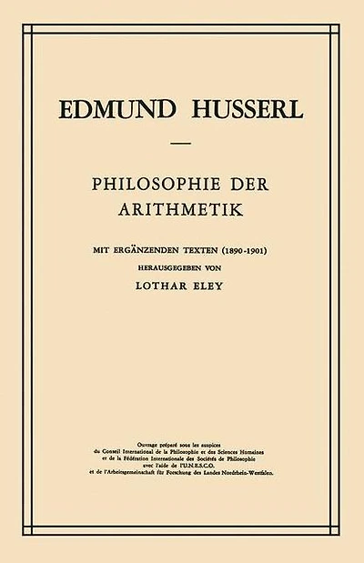 Philosophie der Arithmetik: Mit Ergänzenden Texten (1890-1901)