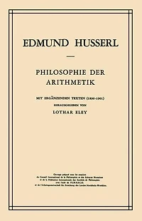 Philosophie der Arithmetik: Mit Ergänzenden Texten (1890-1901)