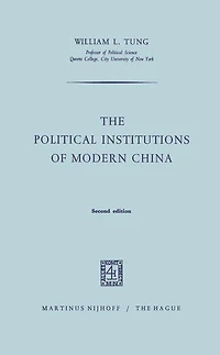 The Political Institutions of Modern China