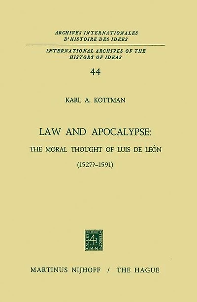 Law and Apocalypse: The Moral Thought of Luis De León (1527?-1591)