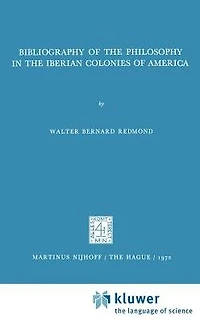 Bibliography of the Philosophy Iberian Colonies America