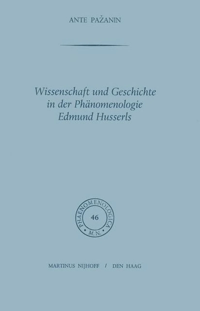 Wissenschaft und Geschichte der Phänomenologie Edmund Husserls