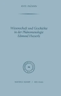 Wissenschaft und Geschichte der Phänomenologie Edmund Husserls