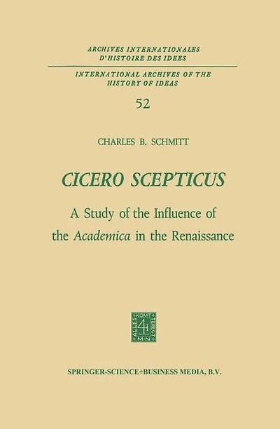 Cicero Scepticus: A Study of the Influence Academica Renaissance