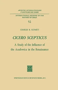Cicero Scepticus: A Study of the Influence Academica Renaissance