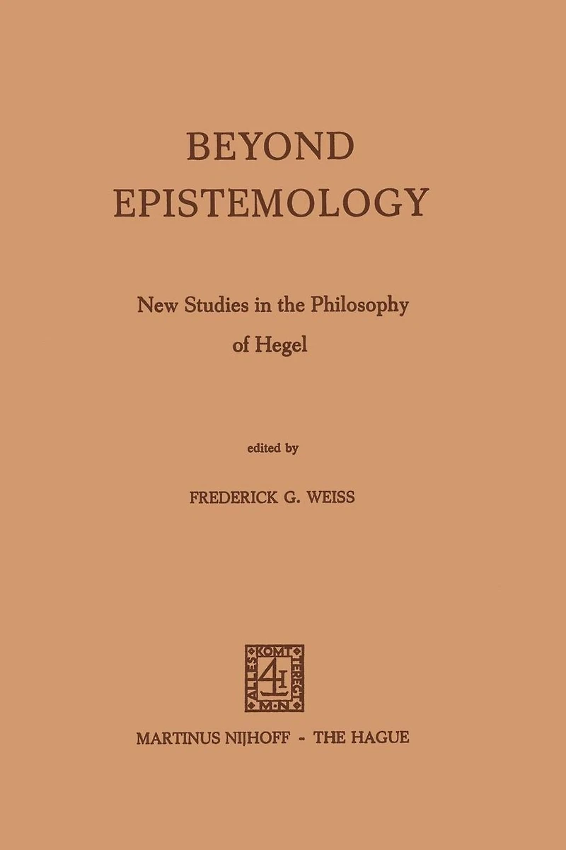 Beyond Epistemology: New Studies in the Philosophy of Hegel