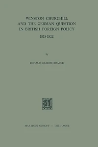 Winston Churchill and the German Question in British Foreign Policy 1918-1922