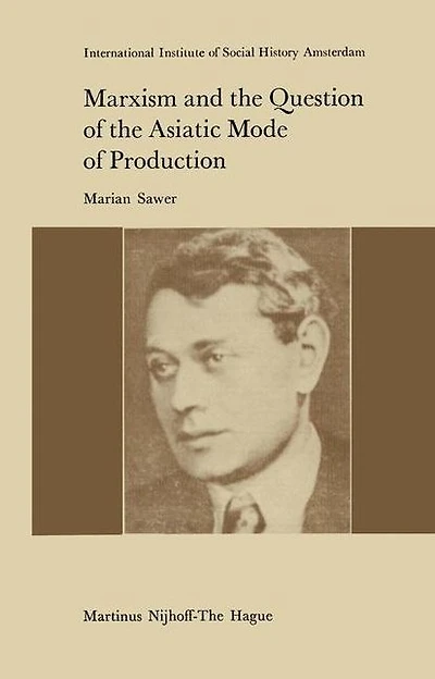 Marxism and the Question of Asiatic Mode Production