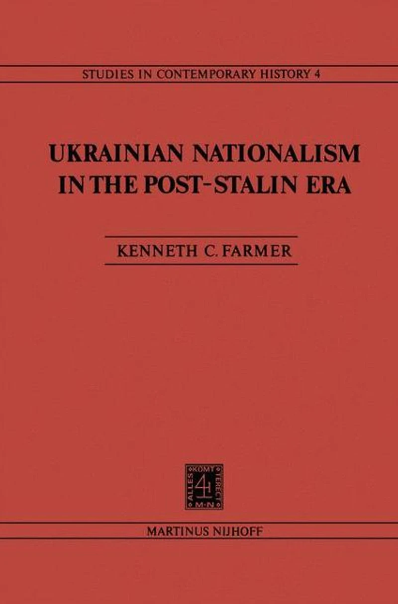 Ukrainian Nationalism the Post-Stalin Era: Myth, Symbols and Ideology Soviet Nationalities Policy