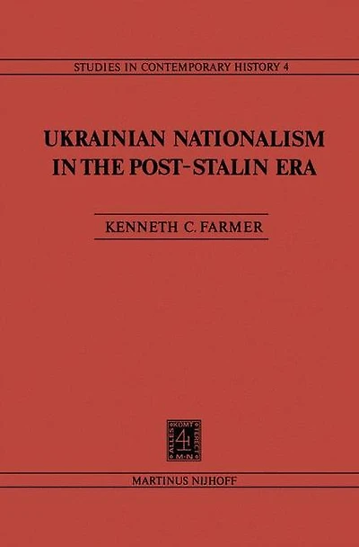 Ukrainian Nationalism the Post-Stalin Era: Myth, Symbols and Ideology Soviet Nationalities Policy