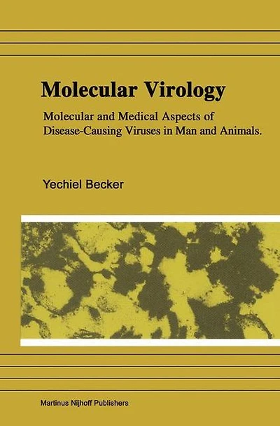 Molecular Virology: and Medical Aspects of Disease-Causing Viruses Man Animals