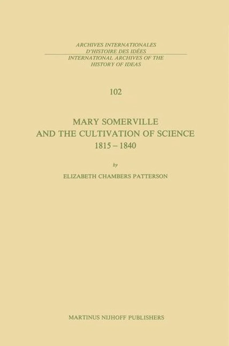 Mary Somerville and the Cultivation of Science, 1815-1840