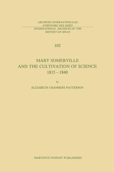 Mary Somerville and the Cultivation of Science, 1815-1840
