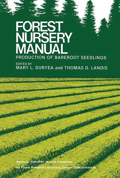 Forest Nursery Manual: Production of Bareroot Seedlings