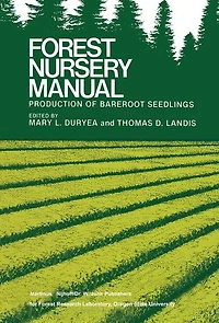 Forest Nursery Manual: Production of Bareroot Seedlings
