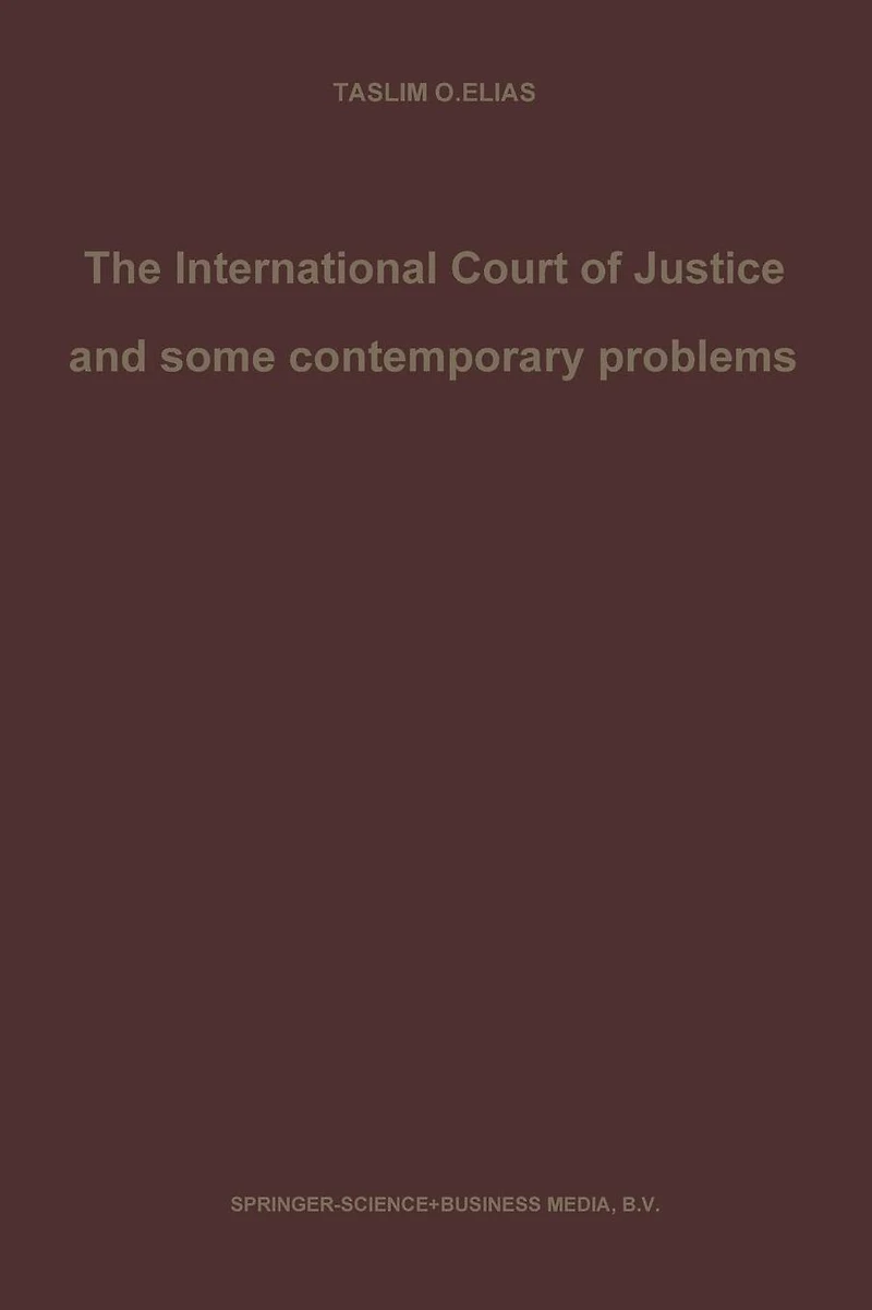 The International Court of Justice and some contemporary problems: Essays on international law