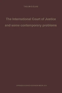 The International Court of Justice and some contemporary problems: Essays on international law