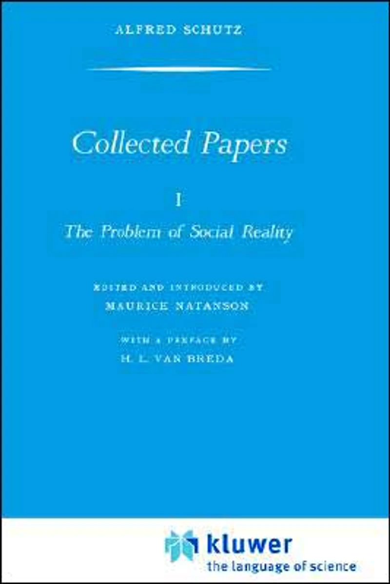 Collected Papers I. The Problem of Social Reality