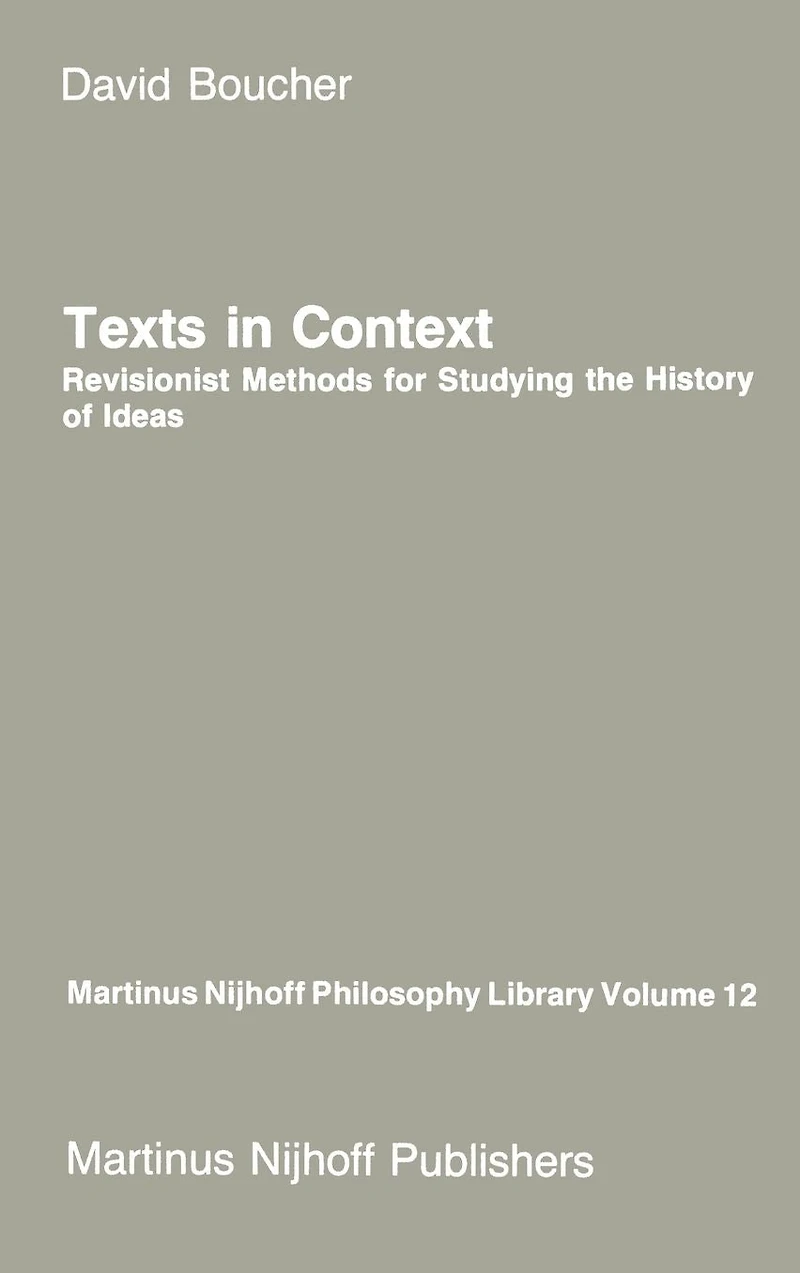 Texts in Context: Revisionist Methods for Studying the History of Ideas