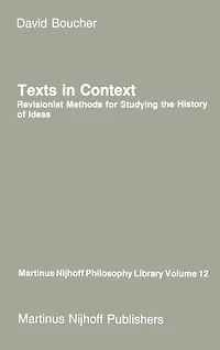 Texts in Context: Revisionist Methods for Studying the History of Ideas