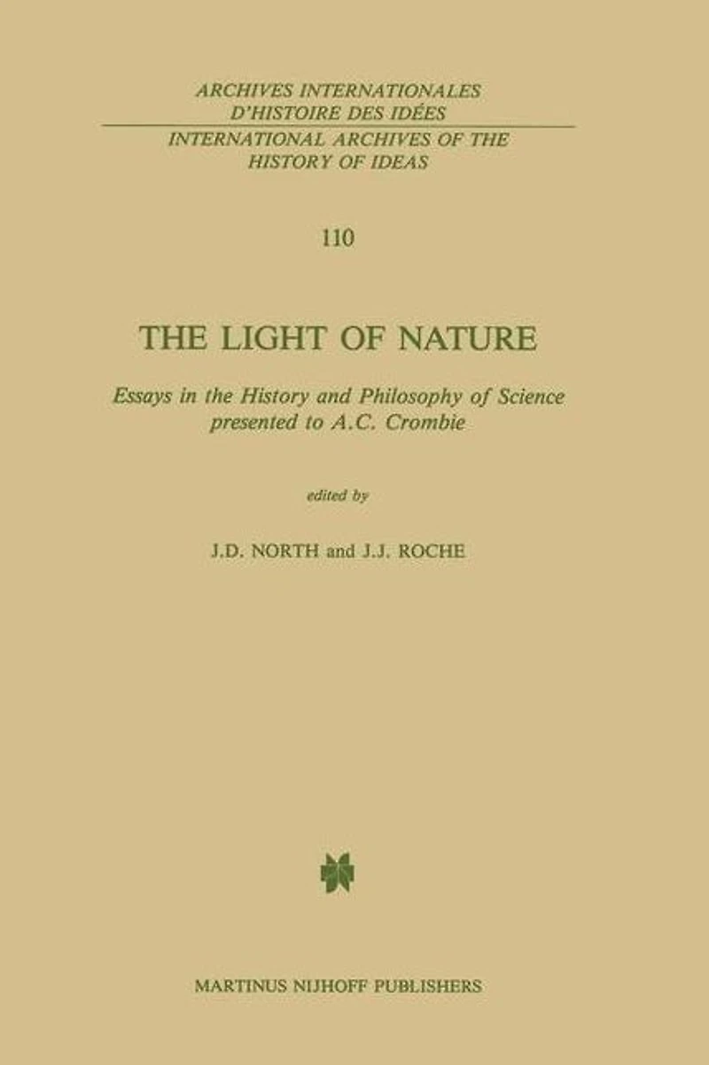 the Light of Nature: Essays History and Philosophy Science presented to A.C. Crombie
