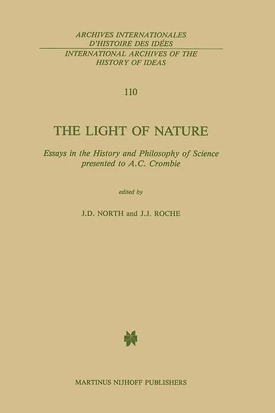 the Light of Nature: Essays History and Philosophy Science presented to A.C. Crombie