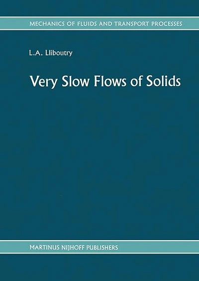 Very Slow Flows of Solids: Basics Modeling Geodynamics and Glaciology