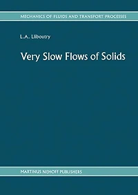 Very Slow Flows of Solids: Basics Modeling Geodynamics and Glaciology