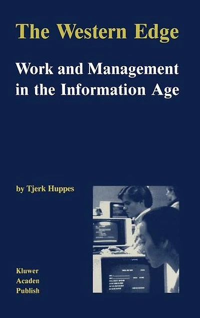 the Western Edge: Work and Management Information Age