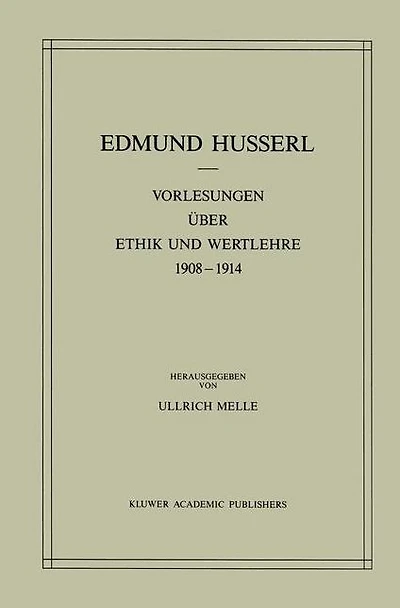 Vorlesungen über Ethik und Wertlehre 1908-1914