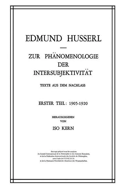 Zur Phänomenologie der Intersubjektivität: Texte aus dem Nachlass Erster Teil: 1905-1920
